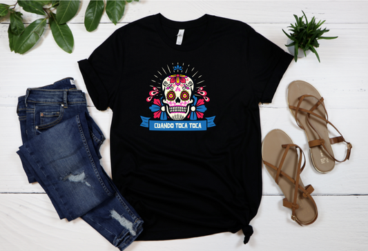 Cuando Toca Toca halloween tee shirt funny mexican dia de los muertos tee shirt